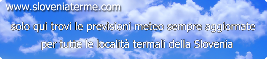 previsioni del tempo in Slovenia Terme
